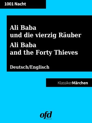cover image of Ali Baba und die vierzig Räuber--The Story of Ali Baba and the Forty Thieves